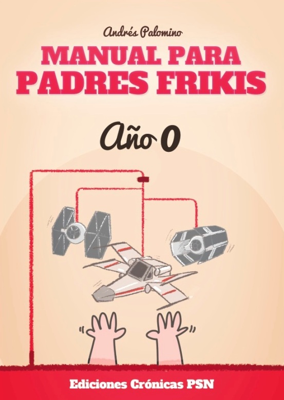 Presentación de "Manual para padres frikis: Año 0Crónicas PSN"